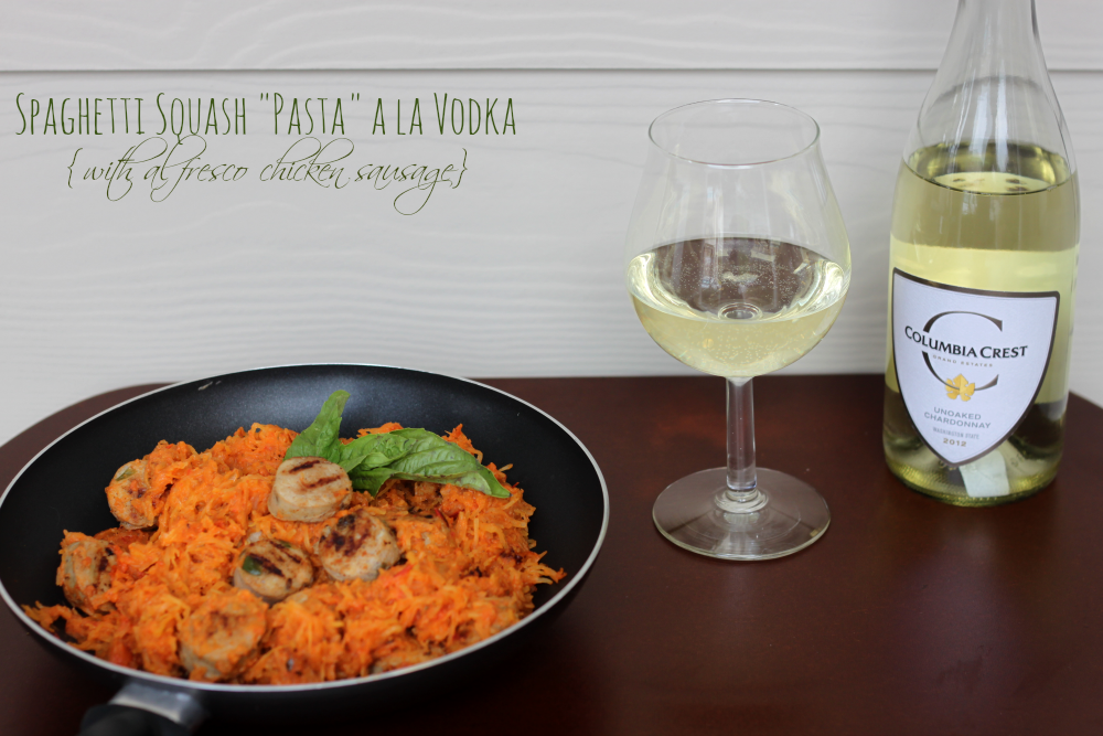 Spaghetti Squash "Pasta" a la Vodka with Al Fresco Chicken Sausage and Columbia Crest Wine